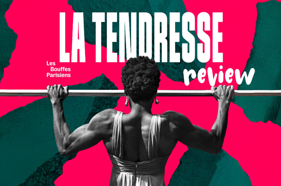 La Tendresse - review